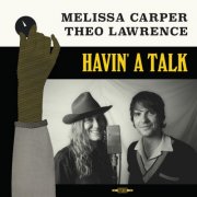 Melissa Carper & Theo Lawrence - Havin' A Talk (2026)  [Hi-Res]