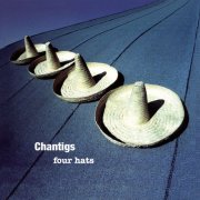 Chantigs - Four Hats (2025) [Hi-Res]