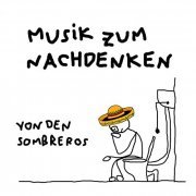 Die Sombreros - Musik zum Nachdenken (2021)