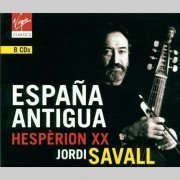 Jordi Savall & Hesperion XX - Espana Antigua: Spanish Secular Music (8CD) (2001)