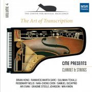 Center for Musical Excellence - The Art of Transcription - Clarinet, Strings and Piano (2021)