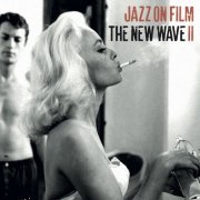 Various Artists - Jazz on Film …the New Wave II (2015)