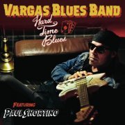 Vargas Blues Band - Hard Time Blues (2016)