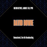 David Bowie - Milton Keynes, August 5th, 1990 (Remastered, Live On Broadcasting) (2025)