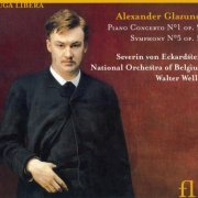 Severin von Eckardstein & Walter Weller - Glazunov: Piano Concerto No. 1, Op. 92 & Symphony No. 5, Op. 55 (2008)