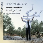 Jeroen Malaise - West Bank Echoes (A Journey Through Palestine) (2025) Hi-Res