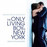 Rob Simonsen - The Only Living Boy in New York (Amazon Original Soundtrack) (2020)