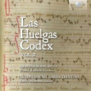 Gruppo Vocale Garda Trentino, Enrico Miaroma, Armoniosoincanto, Franco Radicchia - Las Huelgas Codex, Volume II (2026)