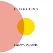 Sandro Mussida - Eeeooosss (2019)