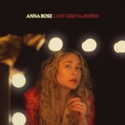 Anna Rose - Last Girl Of The Rodeo (2023) Hi Res