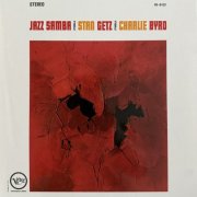 Stan Getz, Charlie Byrd - Jazz Samba (2023) LP