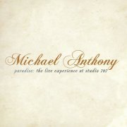 Michael Anthony - Paradise: The Live Experience At Studio 707 (2012)