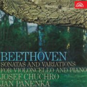 Josef Chuchro, Jan Panenka - Beethoven: Sonatas and Variations for Cello and Piano (2016)