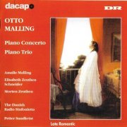 Amalie Malling, Elisabeth Zeuthen Schneider - Otto Malling: Piano Concerto; Piano Trio (1999)