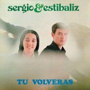 Sergio Y Estibaliz - Tú Volverás (Remasterizado 2023) (2023) Hi-Res