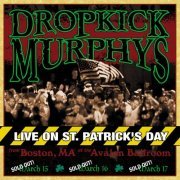 Dropkick Murphys - Live On St. Patrick's Day (2002)