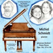 Michal Schmidt - Johannes Brahms' Piano Pieces Ops. 116, 117 & 118 (2024)