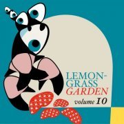 Various Artists - Lemongrass Garden, Vol. 10 (2020)