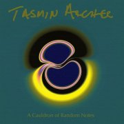 Tasmin Archer - A Cauldron of Random Notes (2025)
