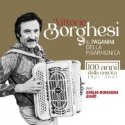 Vittorio Borghesi feat. Emilia-Romagna band - "Il Paganini della fisarmonica" 100 anni dalla nascita (1921-2021) (2024)