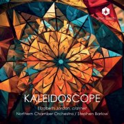 Elizabeth Jordan, Northern Chamber Orchestra, Stephen Barlow - Kaleidoscope (2025) [Hi-Res]