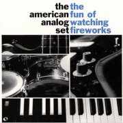 The American Analog Set - The Fun of Watching Fireworks (2023) [Hi-Res]