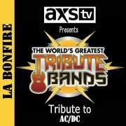 LA Bonfire - AXS TV Presents The World's Greatest Tribute Bands: A Tribute to AC/DC (2014)