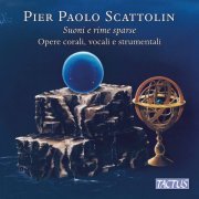 Coro Euridice & Pier Paolo Scattolin - Scattolin: Suoni e rime sparse (2021) [Hi-Res]