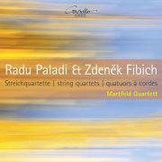 Martfeld Quartett - Radu Paladi & Zdenek Fibich: String Quartets (2016) [Hi-Res]