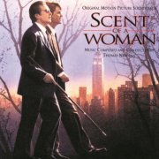 Thomas Newman - Scent Of A Woman - Original Motion Picture Soundtrack (1993)