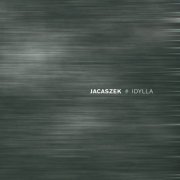 Jacaszek - Idylla (2025)