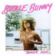 Tanner Adell - Buckle Bunny (2023)