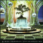 Glass Hammer - Chronometree (2000) CD-Rip