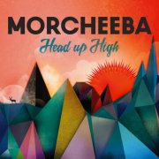Morcheeba - Head Up High (2013) [Hi-Res]