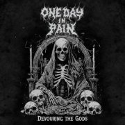 One Day In Pain - Devouring The Gods (2026)