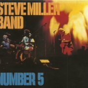 Steve Miller Band - Number 5 (Reissue, Remastered) (1970/2012)