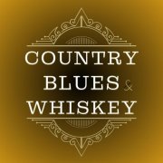 VA - Country Blues & Whiskey (2024)