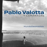 Pablo Valotta - Mundo Desmedido (2020) Hi Res