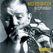 Wild Bill Davison - In Copenhagen (2008)