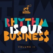 The Jazz Russell - Rhythm Is Our Business, Vol. 2 (2022)