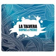 La Talvera - Sopac e patac (2009)