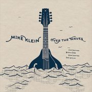 Mike Klein - Over the Waves (2019)