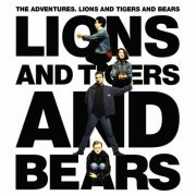 The Adventures - Lions And Tigers And Bears (Bonus Tracks Edition) (2011)