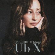 Hashimoto Ichiko, Ub-X – Ub-X (2006) [SACD]