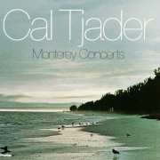 Cal Tjader - Monterey Concerts (1959) [1990]