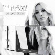 Ashley Monroe - The Blade (10th Anniversary Edition) (2025)