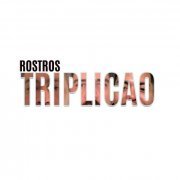 Triplicao - Rostros (2022) [Hi-Res]