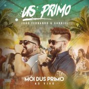 João Fernando & Gabriel - Mói Dus Primo (Ao Vivo) (2019)