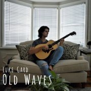 Luke Gard - Old Waves (2019)