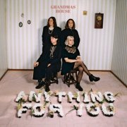 Grandmas House - Anything For You [EP] (2025)